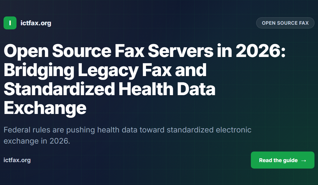 Open Source Fax Servers in 2026: Bridging Legacy Fax and Standardized Health Data Exchange